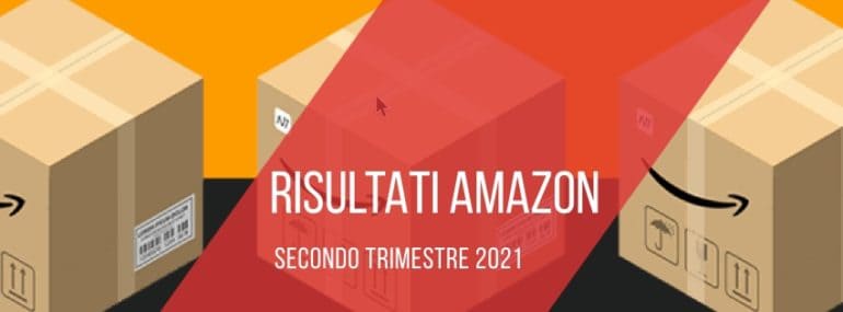 risultati-amazon-secondo-trimestre-2021