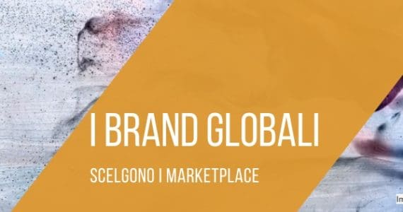 i-brand-globali-scelgono-i-marketplace