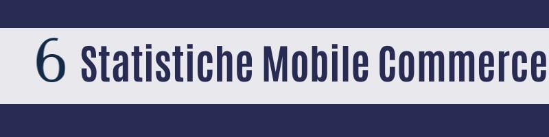 6-statistiche-ecommerce-mobile